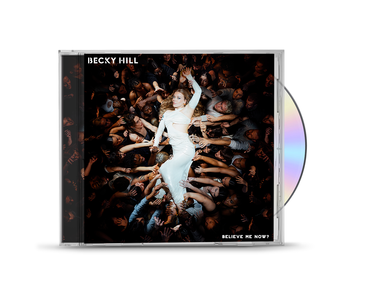 Becky Hill - Believe Me Now? CD