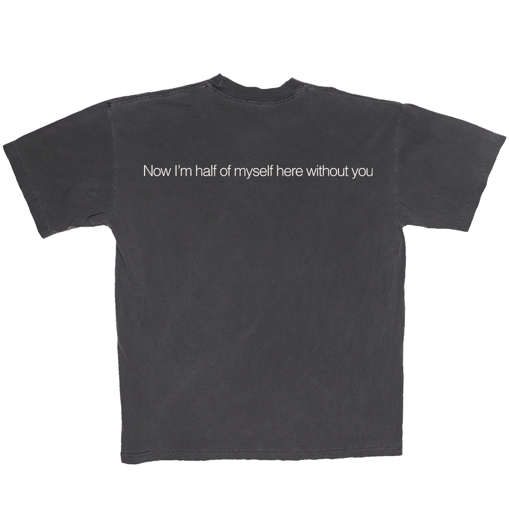 Gracie Abrams - Now I'm half of myself here without you Tee